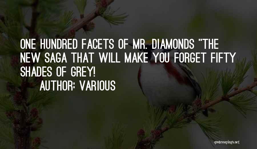 Various Quotes: One Hundred Facets Of Mr. Diamonds The New Saga That Will Make You Forget Fifty Shades Of Grey!