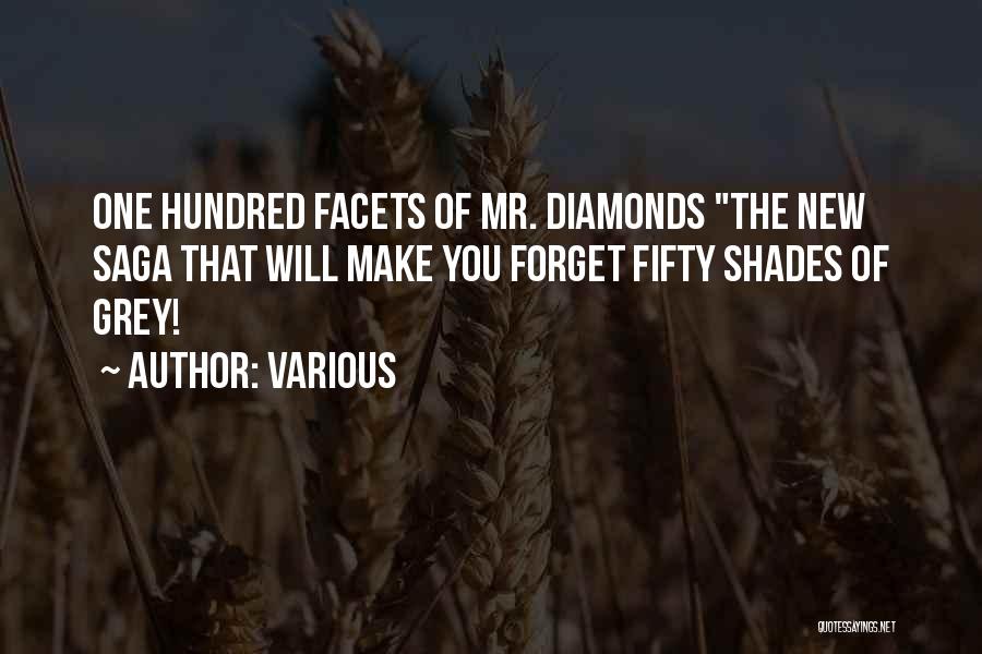 Various Quotes: One Hundred Facets Of Mr. Diamonds The New Saga That Will Make You Forget Fifty Shades Of Grey!