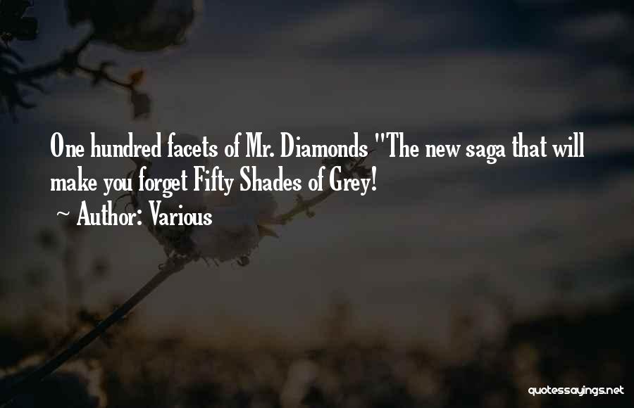 Various Quotes: One Hundred Facets Of Mr. Diamonds The New Saga That Will Make You Forget Fifty Shades Of Grey!