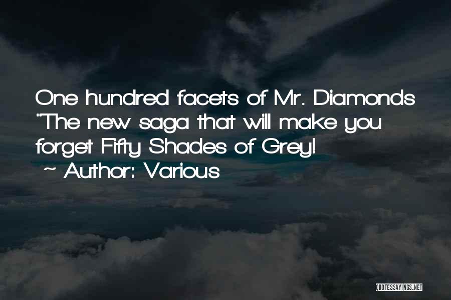 Various Quotes: One Hundred Facets Of Mr. Diamonds The New Saga That Will Make You Forget Fifty Shades Of Grey!