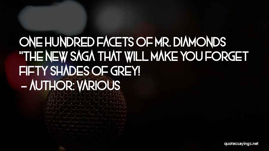 Various Quotes: One Hundred Facets Of Mr. Diamonds The New Saga That Will Make You Forget Fifty Shades Of Grey!