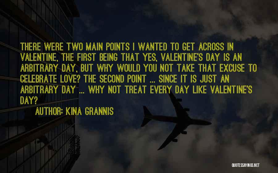 Kina Grannis Quotes: There Were Two Main Points I Wanted To Get Across In Valentine, The First Being That Yes, Valentine's Day Is