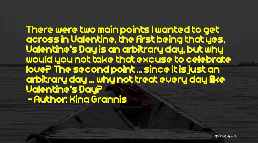 Kina Grannis Quotes: There Were Two Main Points I Wanted To Get Across In Valentine, The First Being That Yes, Valentine's Day Is