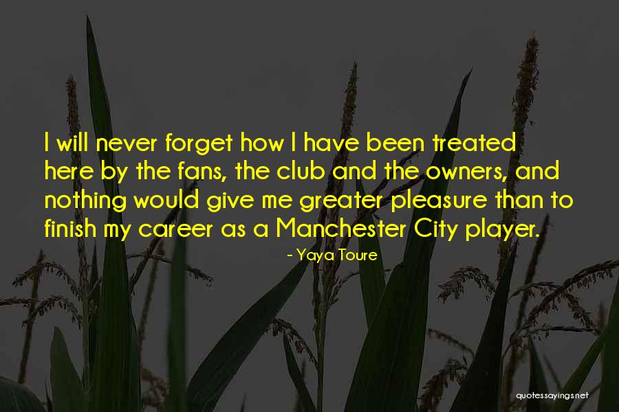 75214 Quotes By Yaya Toure 75214 Quotes By Yaya Toure