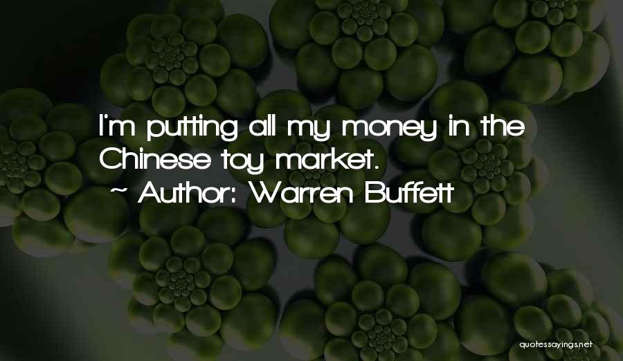 Warren Buffett Quotes: I'm Putting All My Money In The Chinese Toy Market.