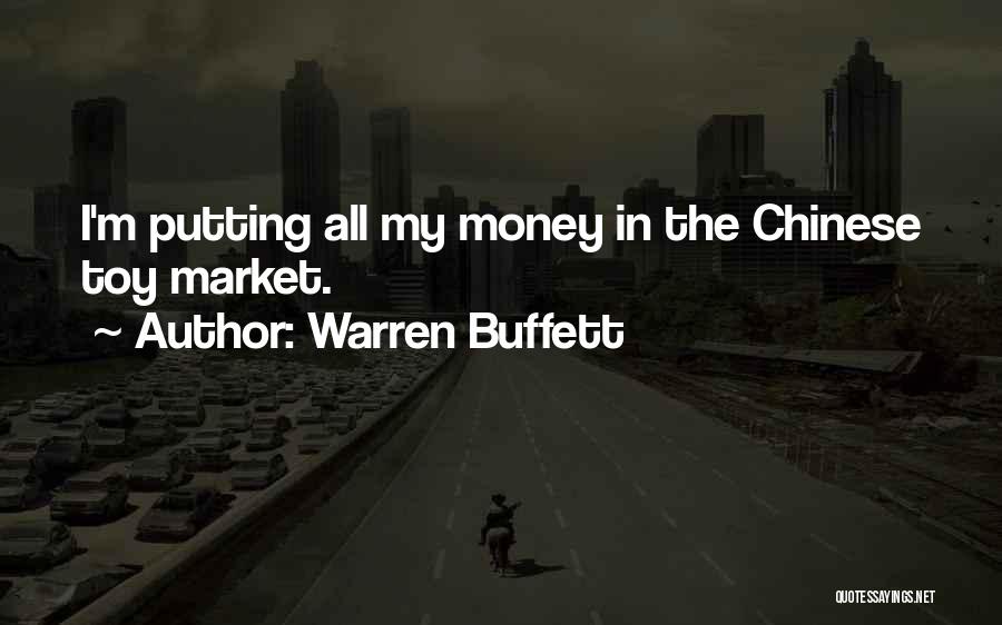 Warren Buffett Quotes: I'm Putting All My Money In The Chinese Toy Market.