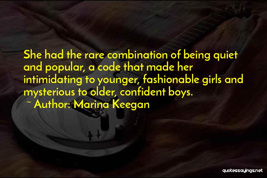 Marina Keegan Quotes: She Had The Rare Combination Of Being Quiet And Popular, A Code That Made Her Intimidating To Younger, Fashionable Girls