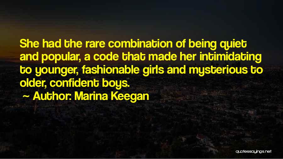 Marina Keegan Quotes: She Had The Rare Combination Of Being Quiet And Popular, A Code That Made Her Intimidating To Younger, Fashionable Girls