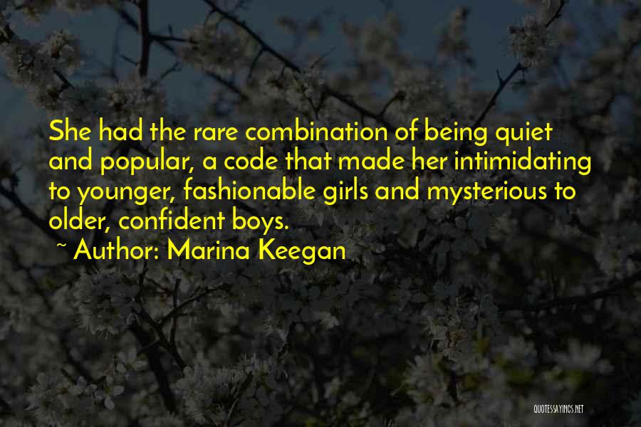 Marina Keegan Quotes: She Had The Rare Combination Of Being Quiet And Popular, A Code That Made Her Intimidating To Younger, Fashionable Girls