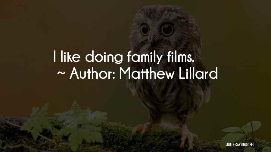 Matthew Lillard Quotes: I Like Doing Family Films.