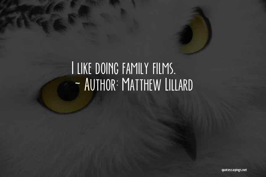 Matthew Lillard Quotes: I Like Doing Family Films.