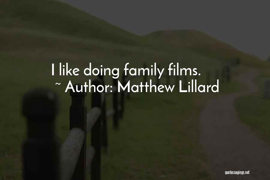 Matthew Lillard Quotes: I Like Doing Family Films.