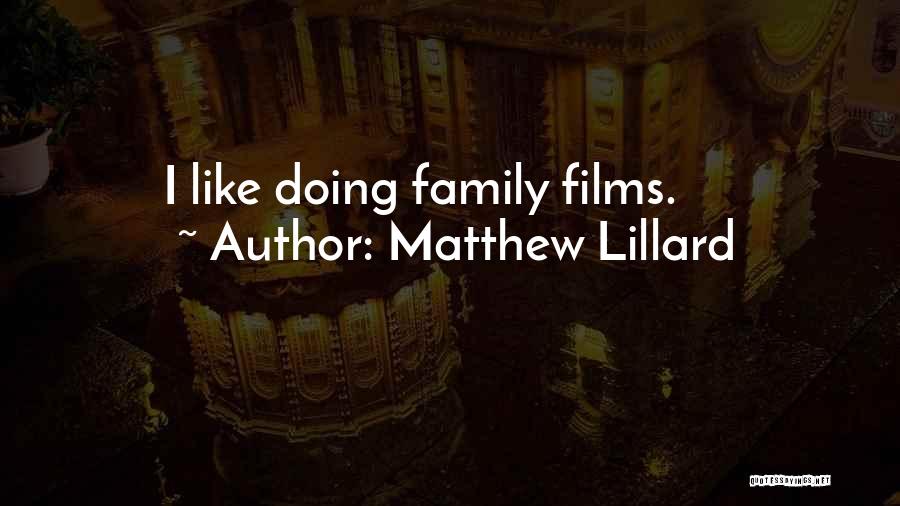 Matthew Lillard Quotes: I Like Doing Family Films.