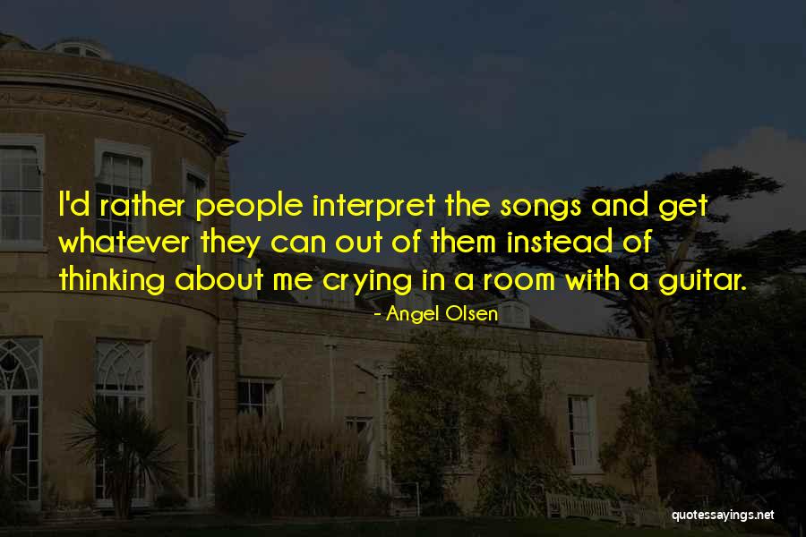755 Angel Quotes By Angel Olsen 755 Angel Quotes By Angel Olsen