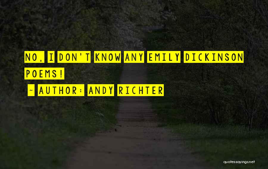 Andy Richter Quotes: No, I Don't Know Any Emily Dickinson Poems!