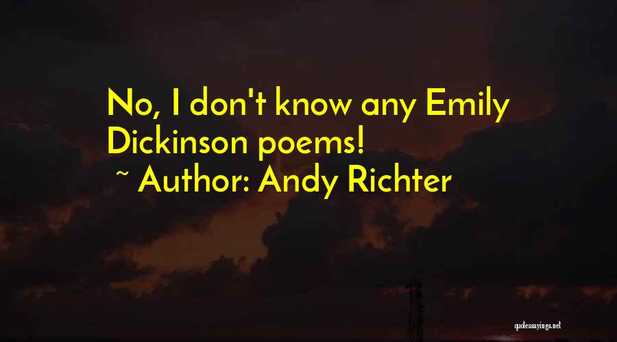 Andy Richter Quotes: No, I Don't Know Any Emily Dickinson Poems!