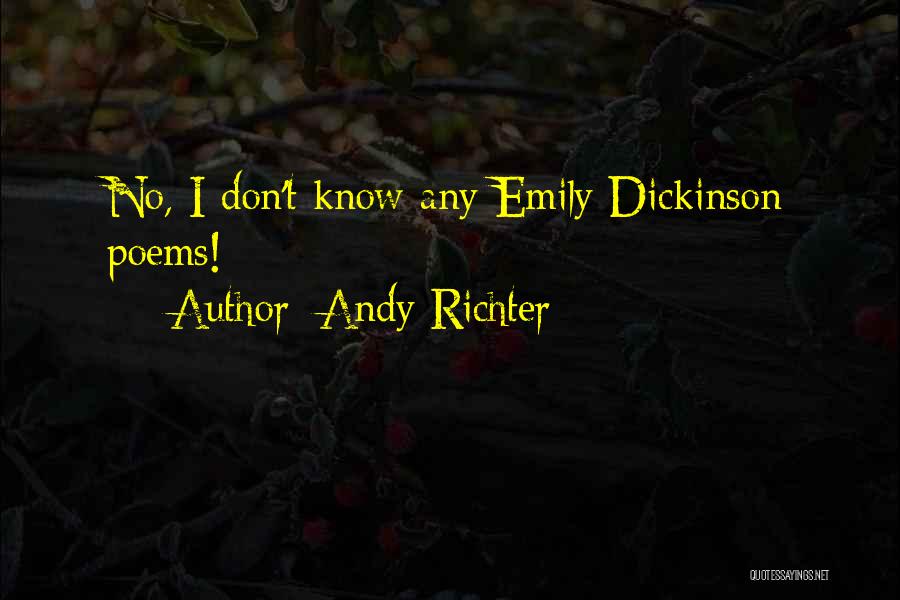 Andy Richter Quotes: No, I Don't Know Any Emily Dickinson Poems!