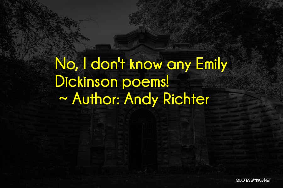 Andy Richter Quotes: No, I Don't Know Any Emily Dickinson Poems!