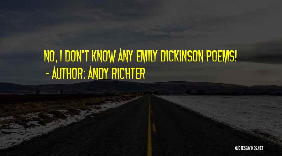 Andy Richter Quotes: No, I Don't Know Any Emily Dickinson Poems!