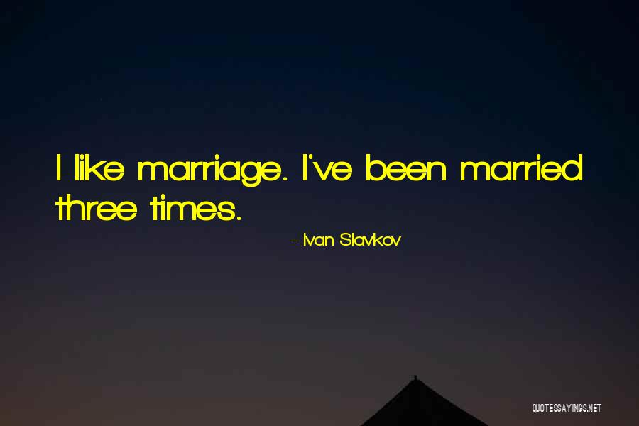 75904 Quotes By Ivan Slavkov 75904 Quotes By Ivan Slavkov