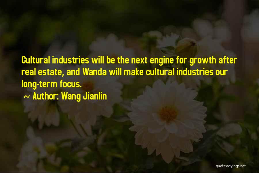 Wang Jianlin Quotes: Cultural Industries Will Be The Next Engine For Growth After Real Estate, And Wanda Will Make Cultural Industries Our Long-term