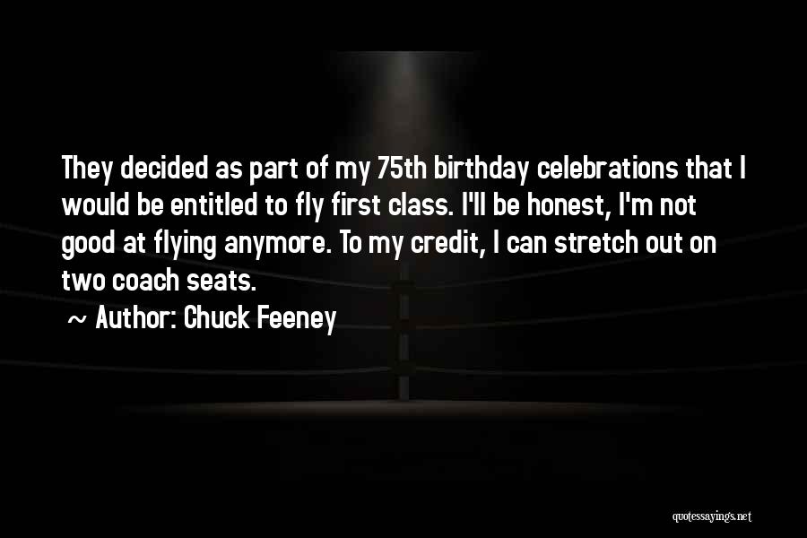 75th Birthday Quotes By Chuck Feeney