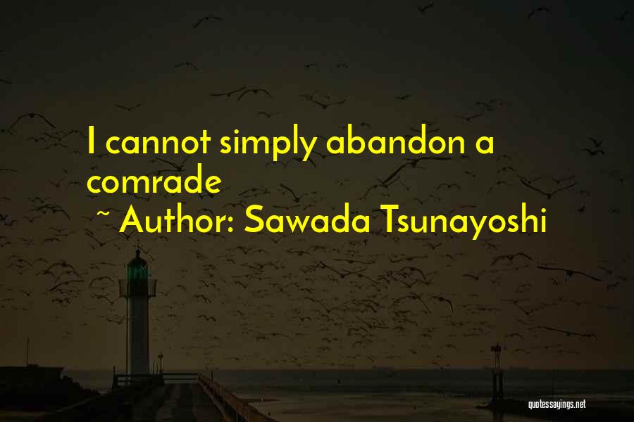 Sawada Tsunayoshi Quotes: I Cannot Simply Abandon A Comrade