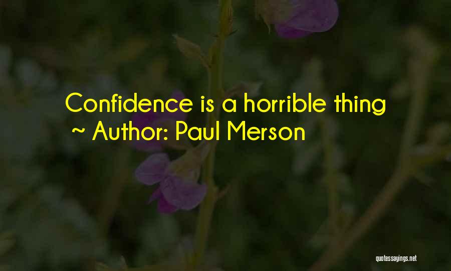 Paul Merson Quotes: Confidence Is A Horrible Thing