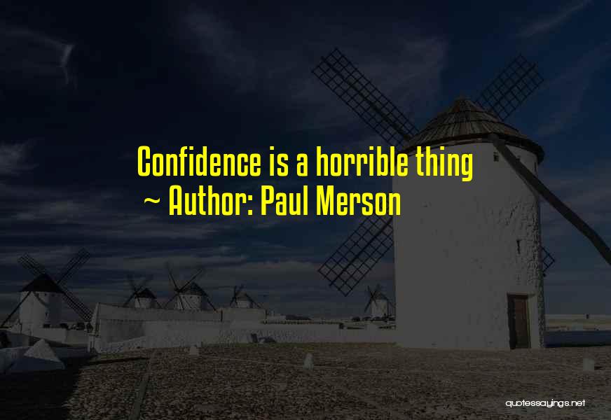 Paul Merson Quotes: Confidence Is A Horrible Thing
