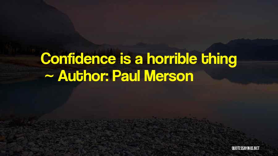 Paul Merson Quotes: Confidence Is A Horrible Thing