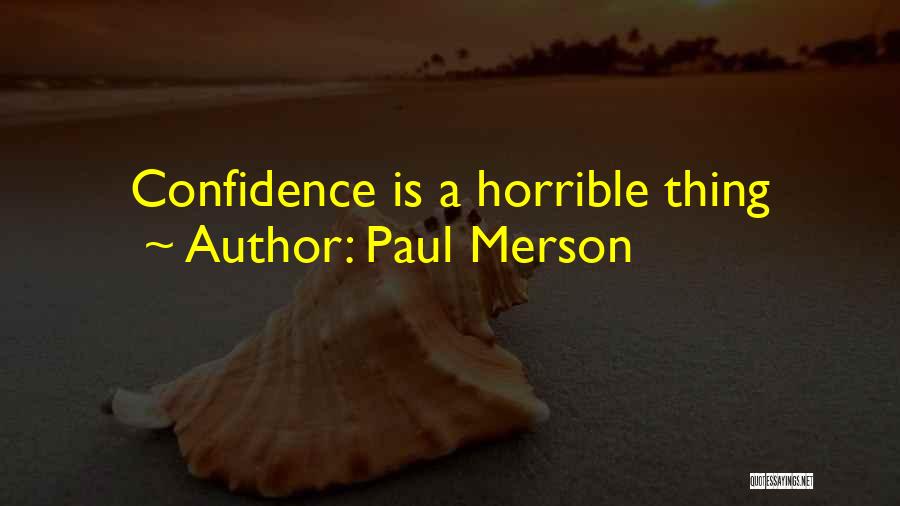 Paul Merson Quotes: Confidence Is A Horrible Thing