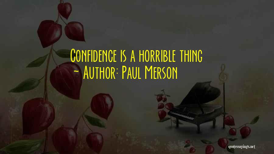 Paul Merson Quotes: Confidence Is A Horrible Thing