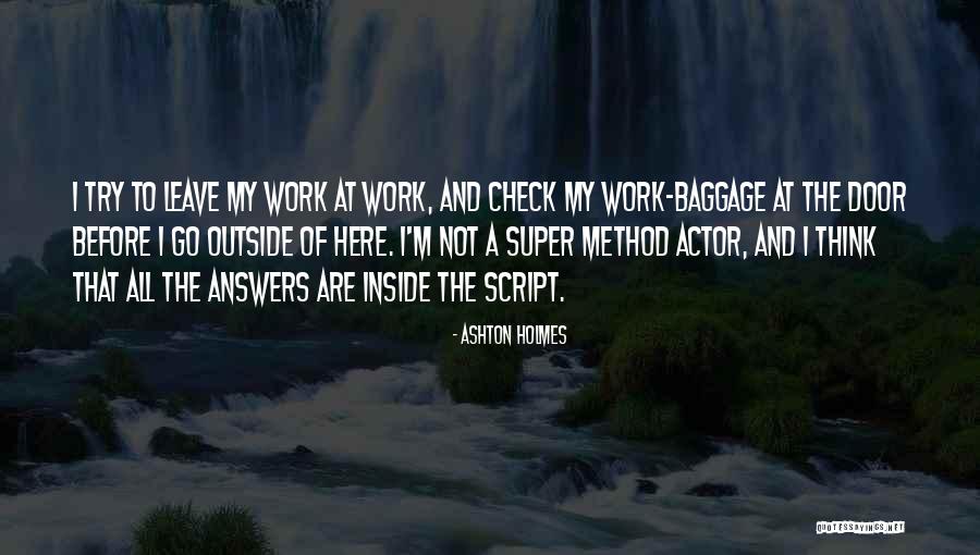 76201 Quotes By Ashton Holmes 76201 Quotes By Ashton Holmes