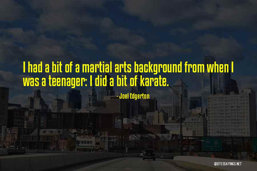 76262 Quotes By Joel Edgerton 76262 Quotes By Joel Edgerton