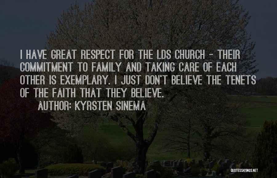 Kyrsten Sinema Quotes: I Have Great Respect For The Lds Church - Their Commitment To Family And Taking Care Of Each Other Is