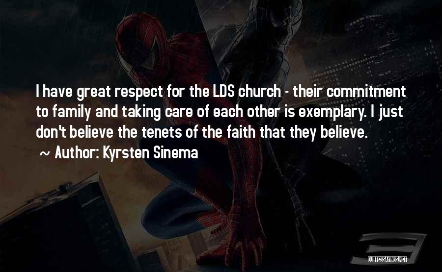 Kyrsten Sinema Quotes: I Have Great Respect For The Lds Church - Their Commitment To Family And Taking Care Of Each Other Is