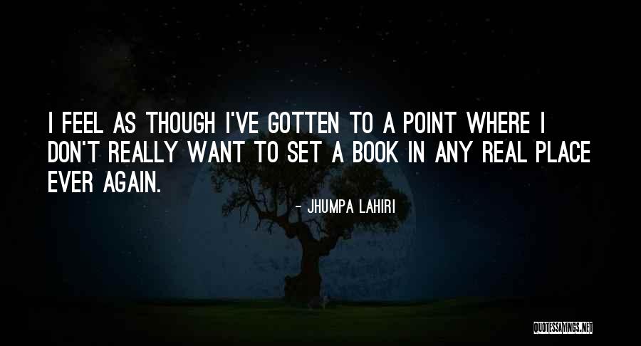 76523 Quotes By Jhumpa Lahiri 76523 Quotes By Jhumpa Lahiri