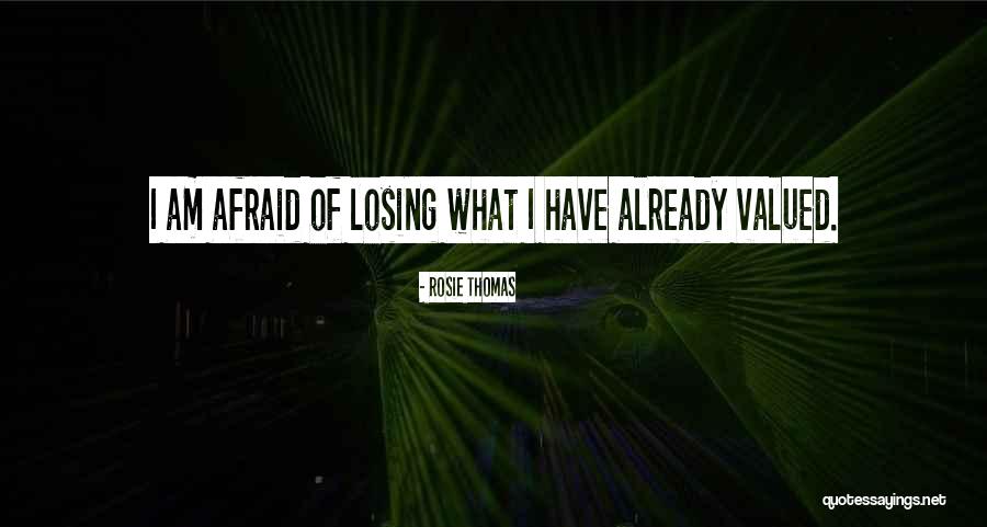 76641 Quotes By Rosie Thomas 76641 Quotes By Rosie Thomas