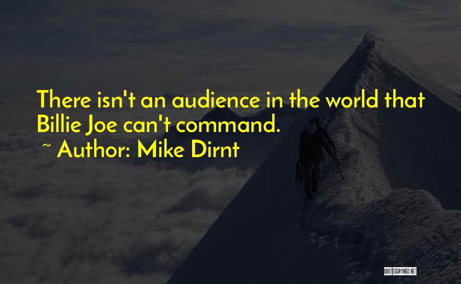 Mike Dirnt Quotes: There Isn't An Audience In The World That Billie Joe Can't Command.