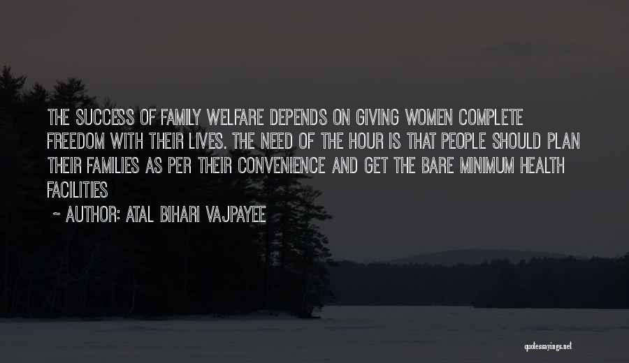 Atal Bihari Vajpayee Quotes: The Success Of Family Welfare Depends On Giving Women Complete Freedom With Their Lives. The Need Of The Hour Is