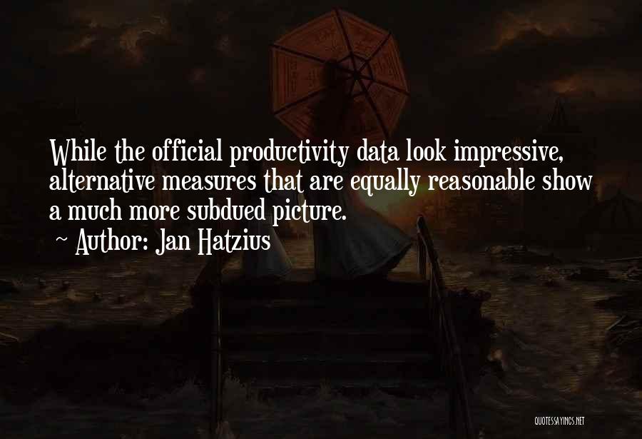 Jan Hatzius Quotes: While The Official Productivity Data Look Impressive, Alternative Measures That Are Equally Reasonable Show A Much More Subdued Picture.