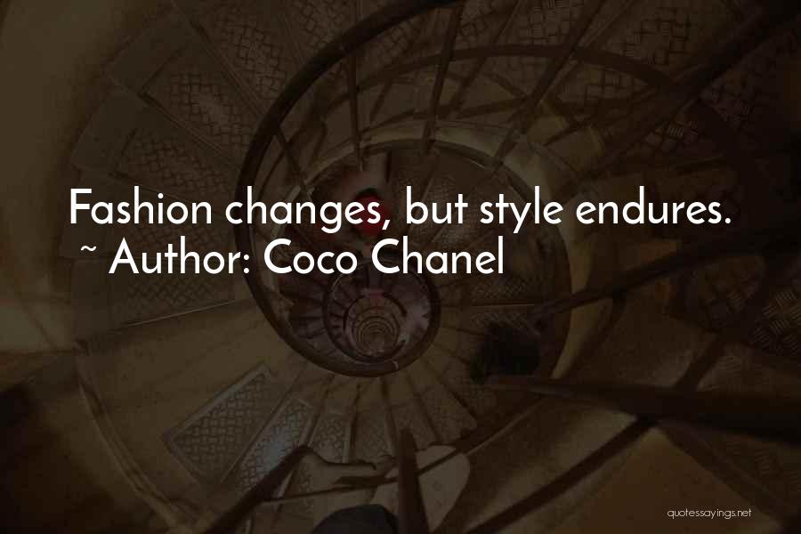 Coco Chanel Quotes: Fashion Changes, But Style Endures.