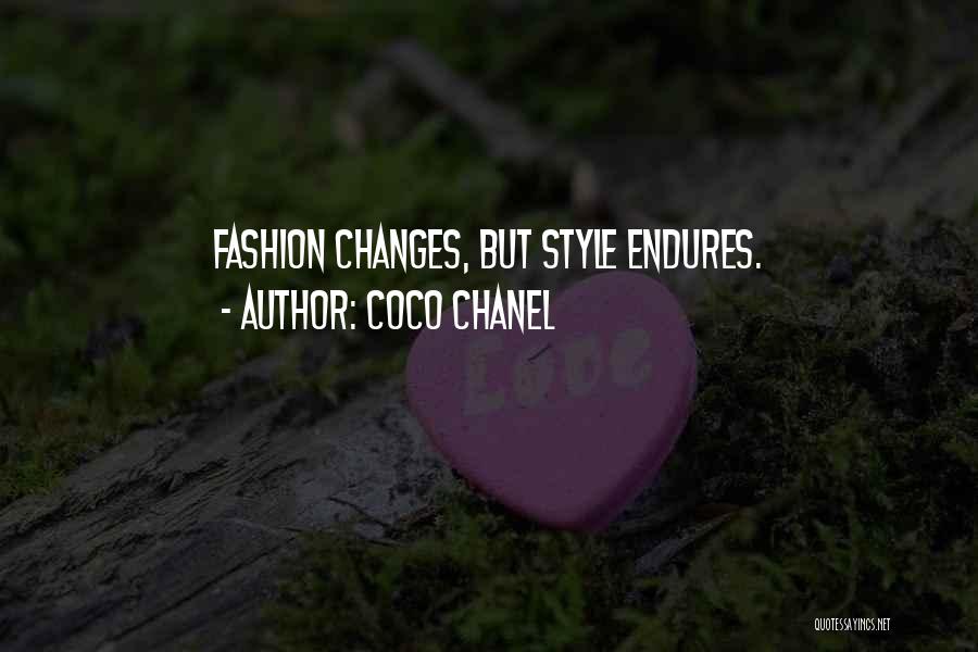 Coco Chanel Quotes: Fashion Changes, But Style Endures.