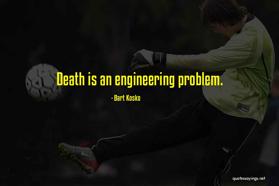 768 Kbps Quotes By Bart Kosko