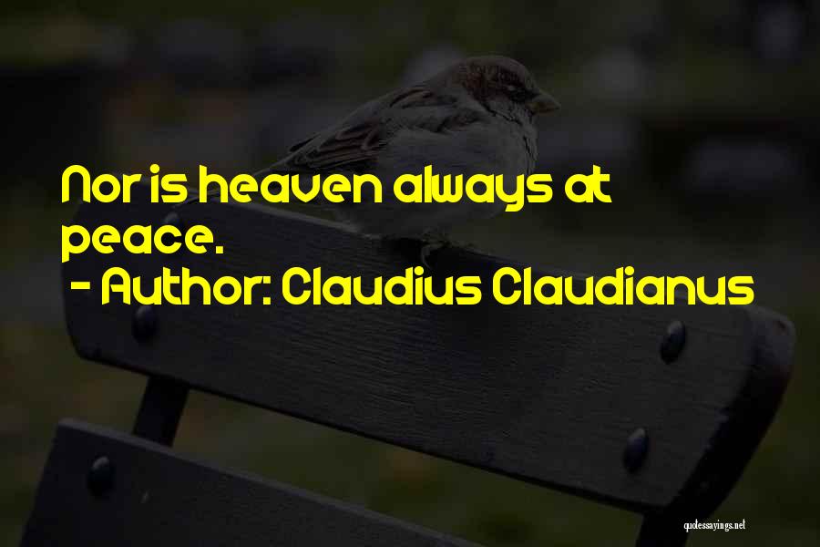 Claudius Claudianus Quotes: Nor Is Heaven Always At Peace.