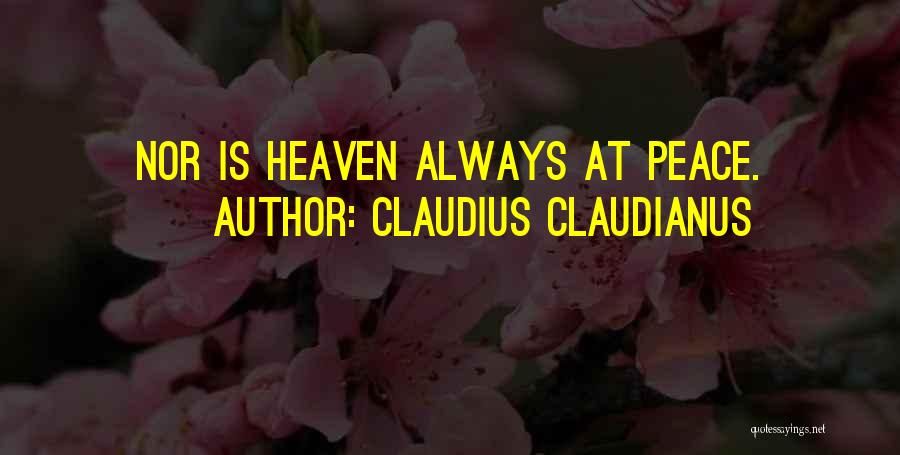 Claudius Claudianus Quotes: Nor Is Heaven Always At Peace.