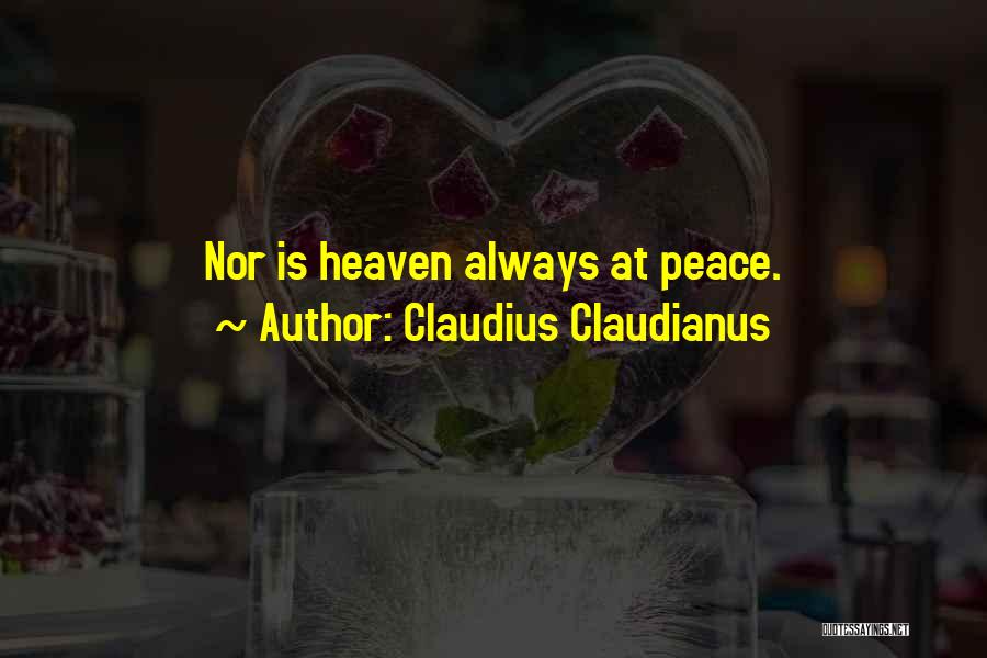 Claudius Claudianus Quotes: Nor Is Heaven Always At Peace.