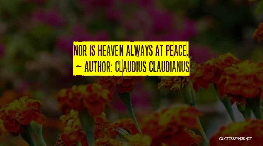 Claudius Claudianus Quotes: Nor Is Heaven Always At Peace.
