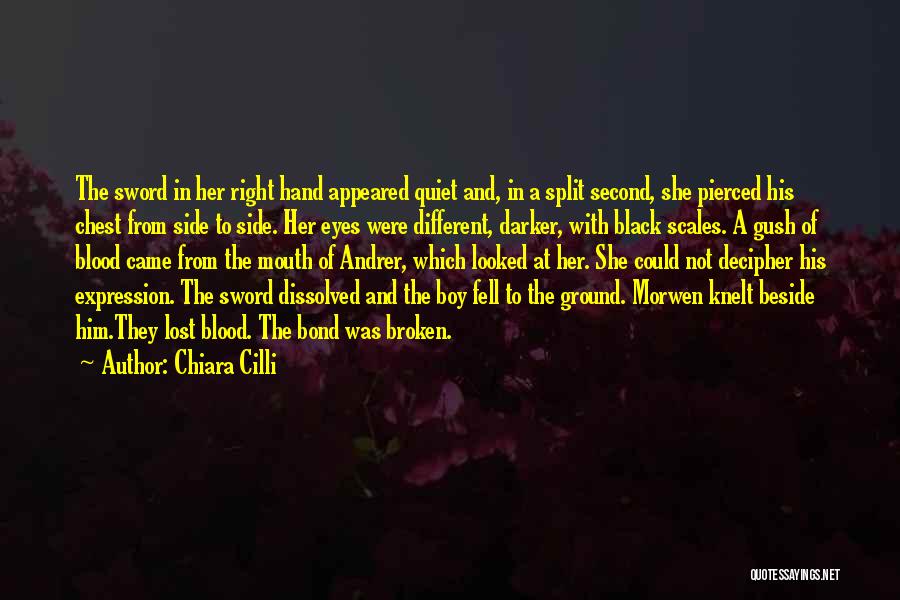 Chiara Cilli Quotes: The Sword In Her Right Hand Appeared Quiet And, In A Split Second, She Pierced His Chest From Side To