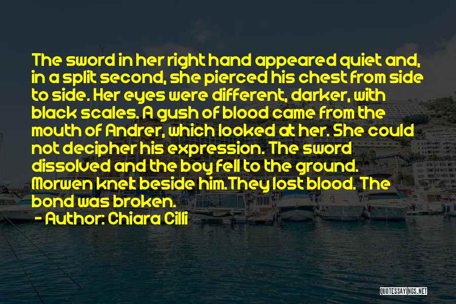 Chiara Cilli Quotes: The Sword In Her Right Hand Appeared Quiet And, In A Split Second, She Pierced His Chest From Side To